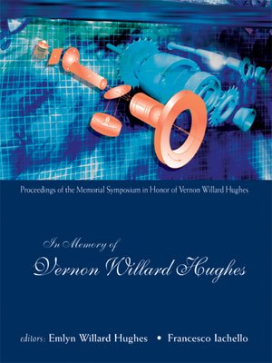 cover image of In Memory of Vernon Willard Hughes--Proceedings of the Memorial Symposium In Honor of Vernon Willard Hughes